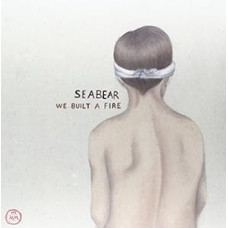 Seabear - We Built A Fire