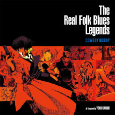 The Seatbelts / Yoko Kanno - Cowboy Bebop (The Real Folk Blues Legends)