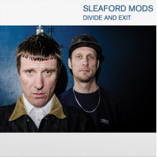 Sleaford Mods - Divide And Exit