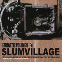 Slum Village - Fantastic Vol.02