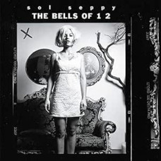 Sol Seppy - The Bells Of 12