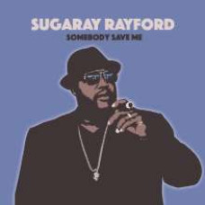 Sugaray Rayford ‎- Somebody Save Me
