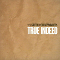 Surreal / The Sound Providers - True Indeed
