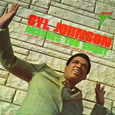 Syl Johnson - Dresses Too Short