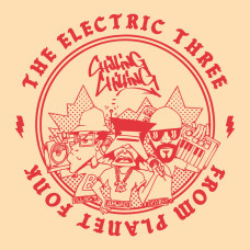 The Electric Three From Planet Fonk - Chilling Chilling 