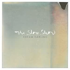 The Slow Show - Dream Darling