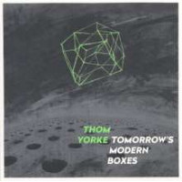 Thom Yorke - Tomorrow's Modern Boxes