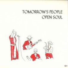 Tomorrow's People - Open Soul