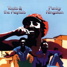 Toots and The Maytals - Funky Kingston