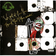 A Tribe Called Quest - We Got It From Here... Thank You 4 Your Service