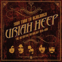 Uriah Heep - Your Turn To Remember (1970-1990)