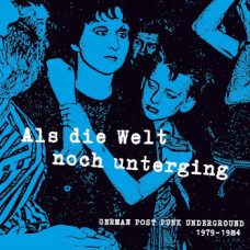 Various - Als die Welt noch unterging