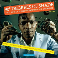 Various - 90° Degrees Of Shade Vol.01 - Hot Jump-Up Island Sounds From The Caribbean