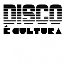 Various - Disco é Cultura