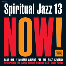 Various - Spiritual Jazz Vol.13: NOW Part 01
