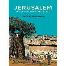 Vincent Lemire - Jerusalem - Die Geschichte einer Stadt