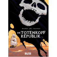 Vincent Brugeas / Ronan Toulhoat - Die Totenkopfrepublik