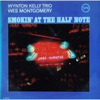 Wynton Kelly Trio / Wes Montgomery - Smokin' At The Half Note