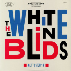 White Blinds - Get To Steppin'