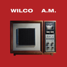 Wilco - A.M.