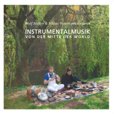 Wolf Müller / Niklas Wandt - Instrumentalmusik Von Der Mitte Der World