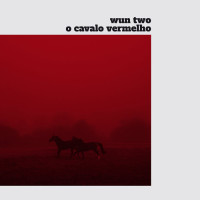 Wun Two - O Cavalo Vermelho