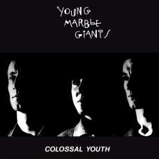 Young Marble Giants - Colossal Youth